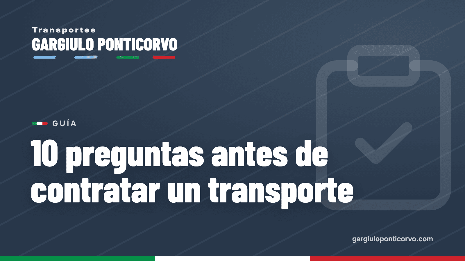 Transportes Gargiulo Ponticorvo: 10 preguntas antes de contratar un transporte